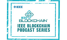 IEEE Blockchain Podcast Series